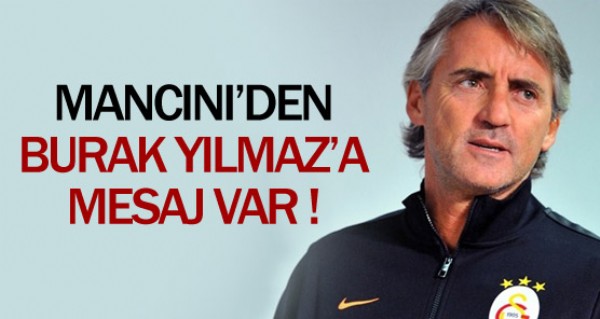 Mancini'den Burak'a mesaj var